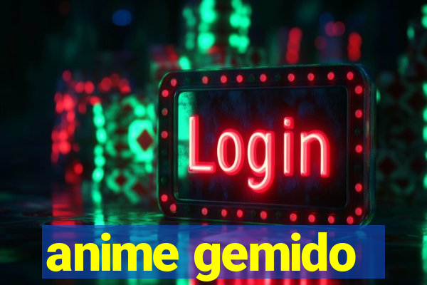 anime gemido